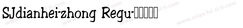 SJdianhei-zhong Regu字体转换